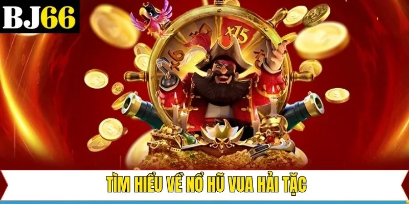 Nổ hũ vua hải tặc là gì?