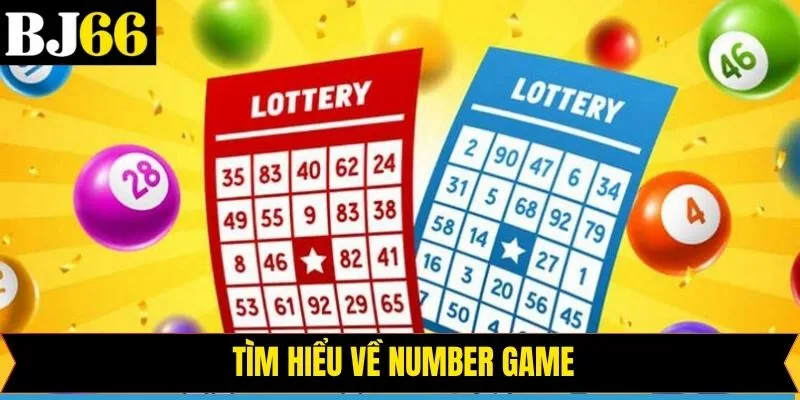 Đôi nét thông tin về Number Game Bj66